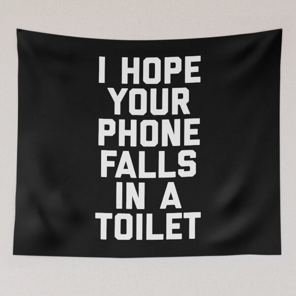Item preview, Hope Your Phone In Toilet Funny Offensive Quote designed and sold by quarantine81.
