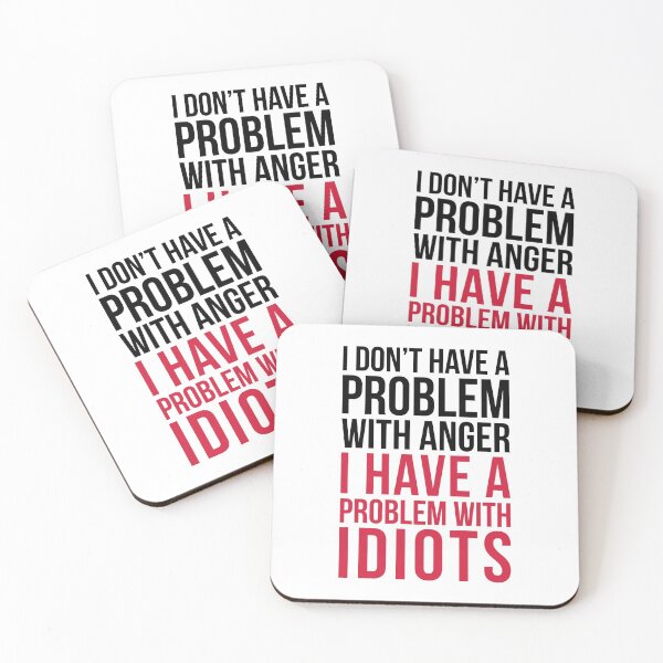 Item preview, I Have A Problem With Idiots Funny Sarcastic Quote designed and sold by quarantine81.