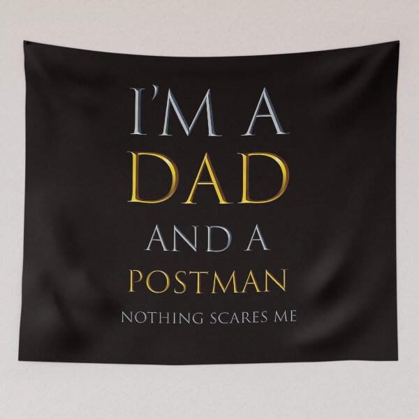 Item preview,  i'm a dad and a postman nothing scares me - funny job quotes designed and sold by pat227jc.