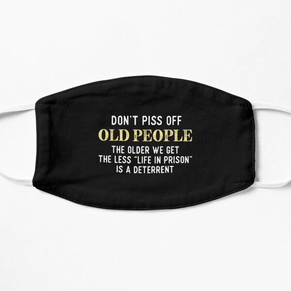 Don'T Piss Off Old People Funny Gag Gifts For Elderly People Mask for Sale  by tanalan