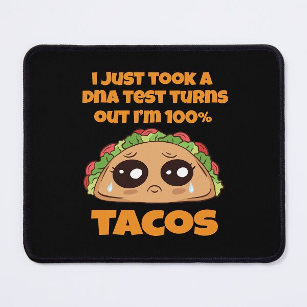 Item preview, Funny Taco Lover I Just Took A DNA Test Turns Out I'm 100% designed and sold by fantasticdesign.