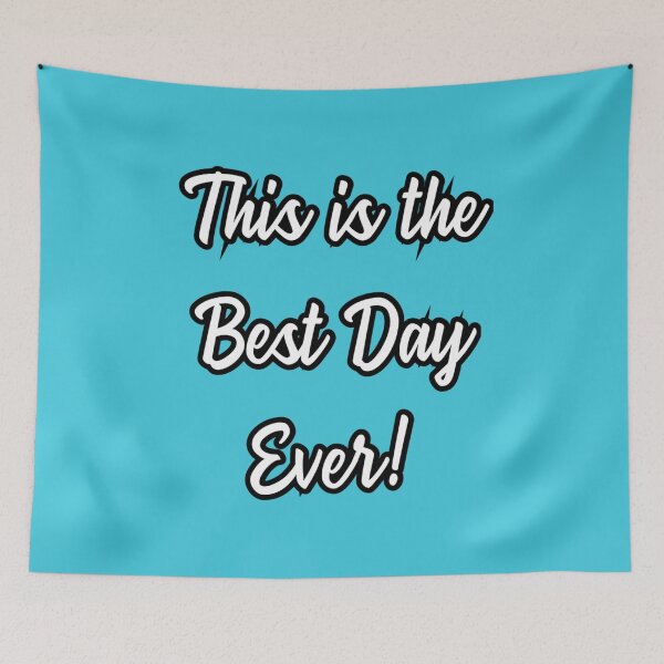 Item preview, This is the best day ever! designed and sold by JOY STORE 45.
