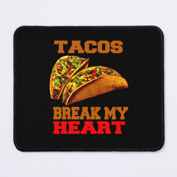 Item preview, Funny Taco Lover Tacos Break My Heart designed and sold by fantasticdesign.