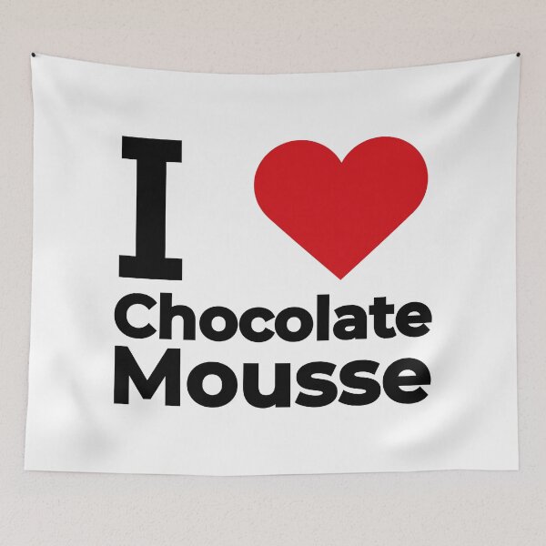 Item preview, I love Chocolate Mousse designed and sold by Moyanana.