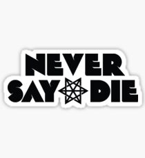 Never Say Die Logo Sticker