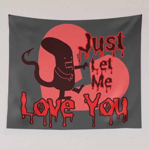 Item preview, Just Let Me Love You Alien designed and sold by ChiweenieHobbit.