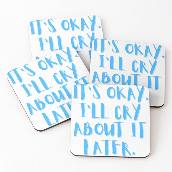 Item preview, it's okay. i'll cry about it later. designed and sold by MilosMarketDesigns.