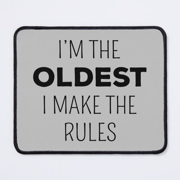 Item preview, Matching Family - Oldest One I Make The Rules II designed and sold by Lemon Pepper.