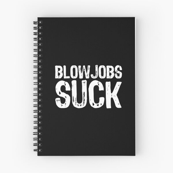 Item preview, Blowjobs Suck designed and sold by The "I Love Everything" Shop.