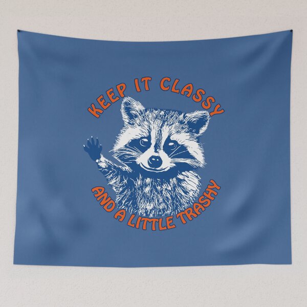 Item preview, Keep It Classy And A Little Trashy raccoon designed and sold by TeeARTHY.