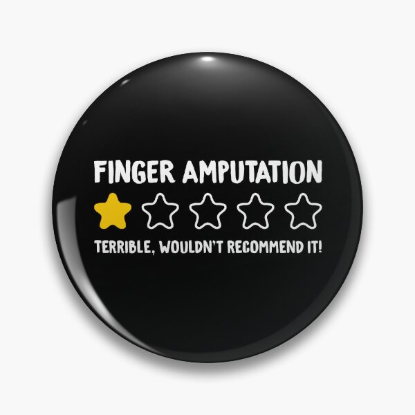 Item preview, Finger Amputation Terrible wouldn't Recommend It! - Funny Finger Amputated designed and sold by T-shirt For You.