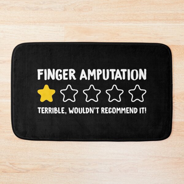 Item preview, Finger Amputation Terrible wouldn't Recommend It! - Funny Finger Amputated designed and sold by T-shirt For You.