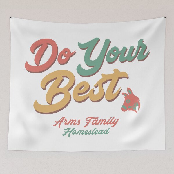 Item preview, Arms Family Merch Arms Family Homestead Do Your Best designed and sold by SamibShop.