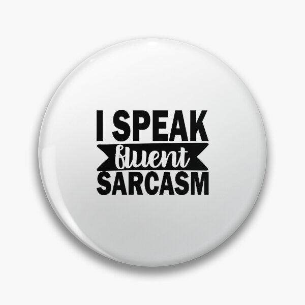 Item preview, I speak fluent sarcasm designed and sold by Zexten.