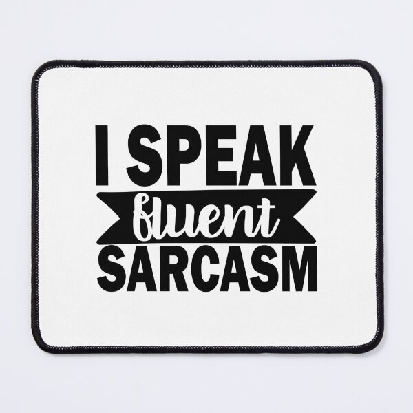 Item preview, I speak fluent sarcasm designed and sold by Zexten.