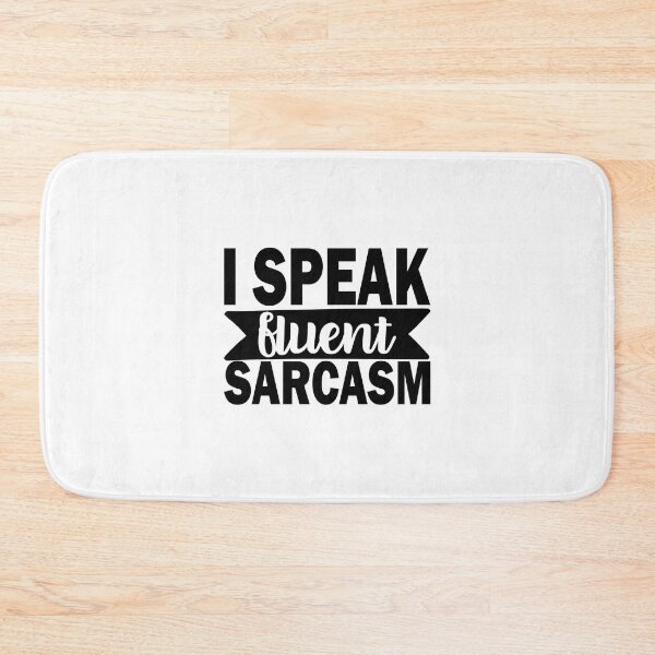 Item preview, I speak fluent sarcasm designed and sold by Zexten.