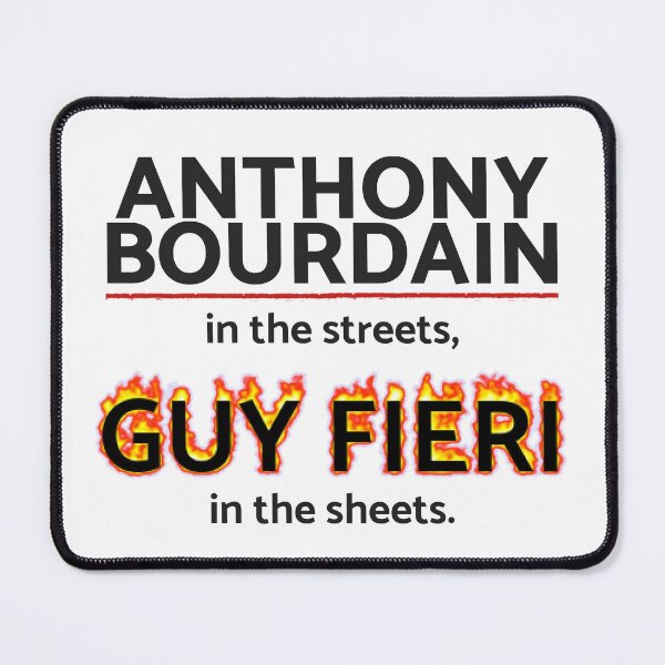 Item preview, Bourdain in the streets, Fieri in the sheets. designed and sold by Nada18.