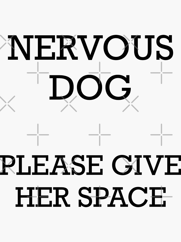 "Nervous Dog Please Give Her Space" Sticker for Sale by brouhahabazaar