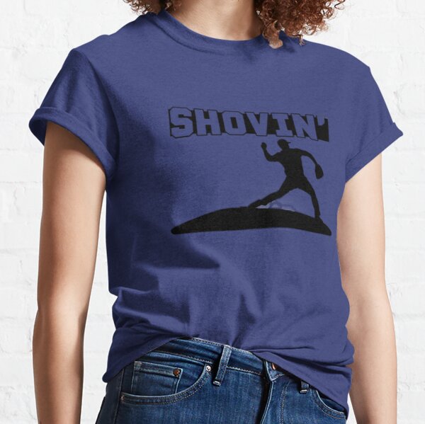 Shovin' Classic T-Shirt