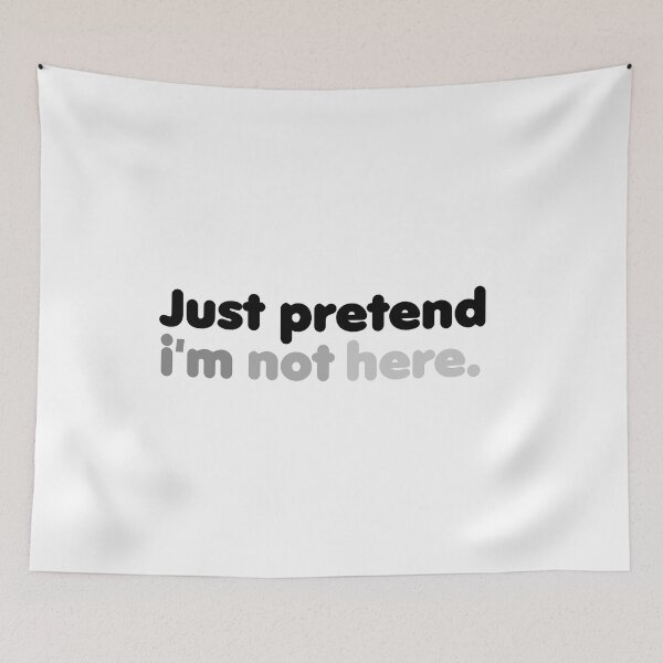 Item preview, Just pretend i'm not here. designed and sold by TiaMayDesigns.
