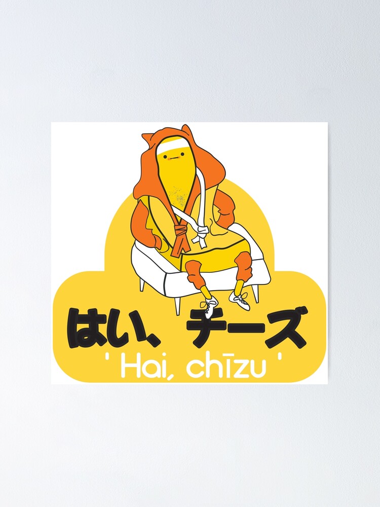 "Say cheese in Japanese." Poster for Sale by Ekenepeken Redbubble