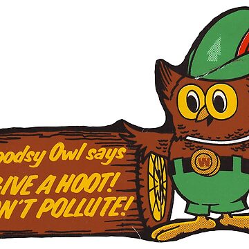 Artwork thumbnail, Give a Hoot! Don't Pollute! by makayla826
