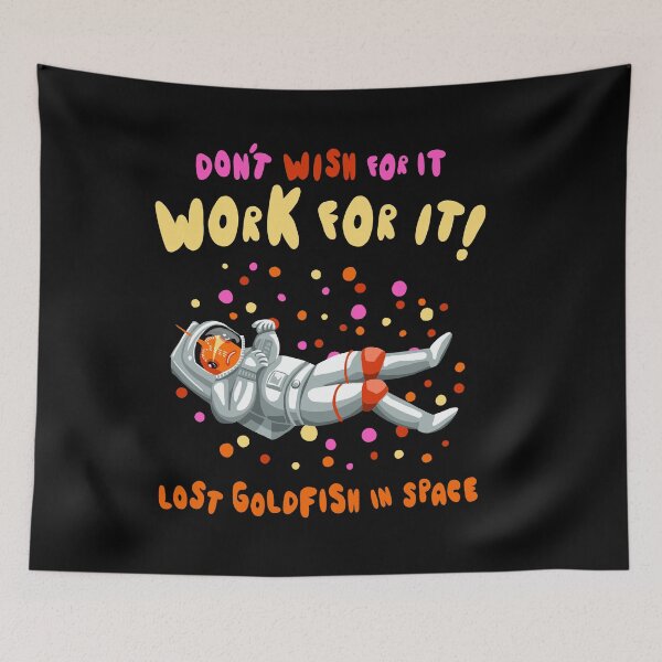 Item preview, Dont wish for it Work for it - Astro goldfish lost in space designed and sold by GreissDesign.