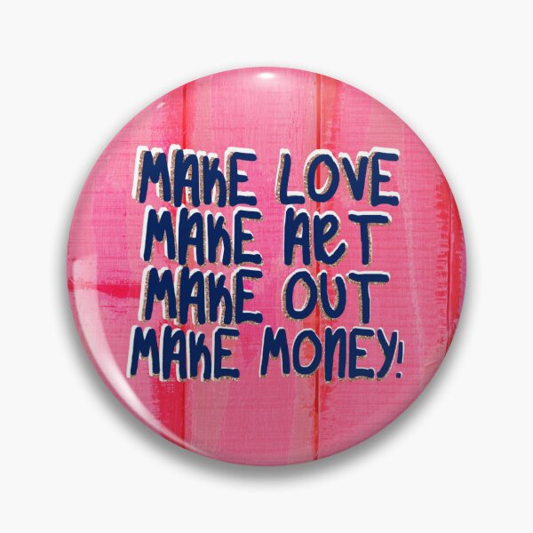 Item preview, make love make art make out make money! designed and sold by Julia Santos.