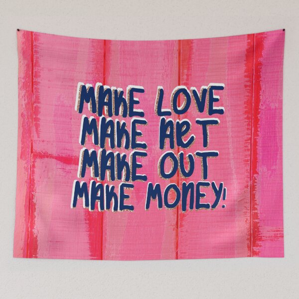 Item preview, make love make art make out make money! designed and sold by Julia Santos.