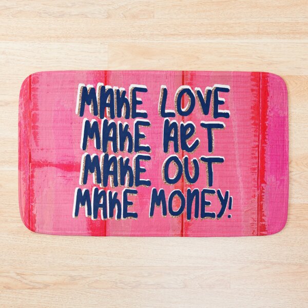 Item preview, make love make art make out make money! designed and sold by Julia Santos.