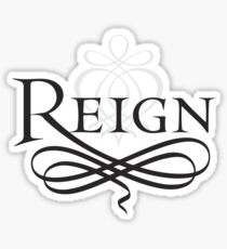 Reign Sticker