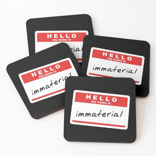 Item preview, Hello, My Name is Immaterial designed and sold by OutOfNowhere.