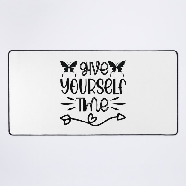 Item preview, Give Yourself Time Inspirational Motivational Quotes Saying Happy Life Apparel Essential Motivation Inspiration Joy Mood designed and sold by DesignByHeartUK.