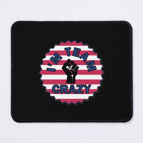 Item preview, I'm Team Crazy Red and White and Blue Funny Newsworthy Design designed and sold by MimsTees.