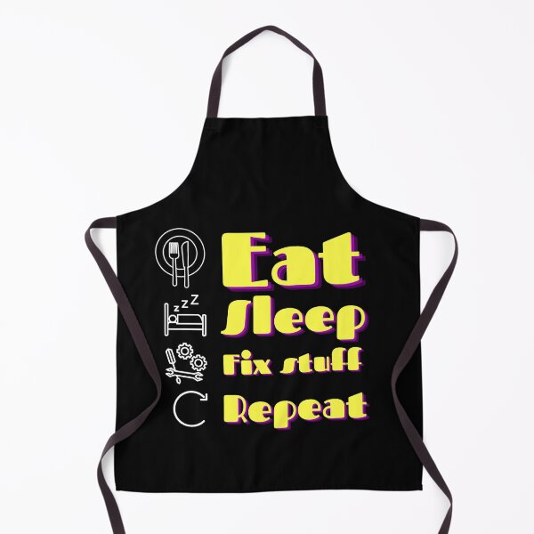 Item preview, Eat Sleep Fix Stuff Repeat designed and sold by e-mad ⭐⭐⭐⭐⭐.