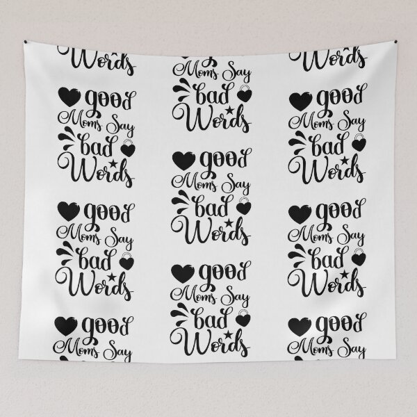 Item preview, Good Moms Say Bad Words Mama all Day everyday Mothers Day Love Mama gift appearl designed and sold by DesignByHeartUK.