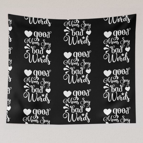 Item preview, Good Moms Say Bad Words Mama all Day everyday Mothers Day Love Mama gift appearl designed and sold by DesignByHeartUK.