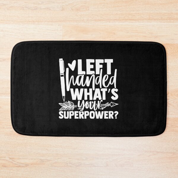 Item preview, Left handed what's your superpower designed and sold by pnkpopcorn.