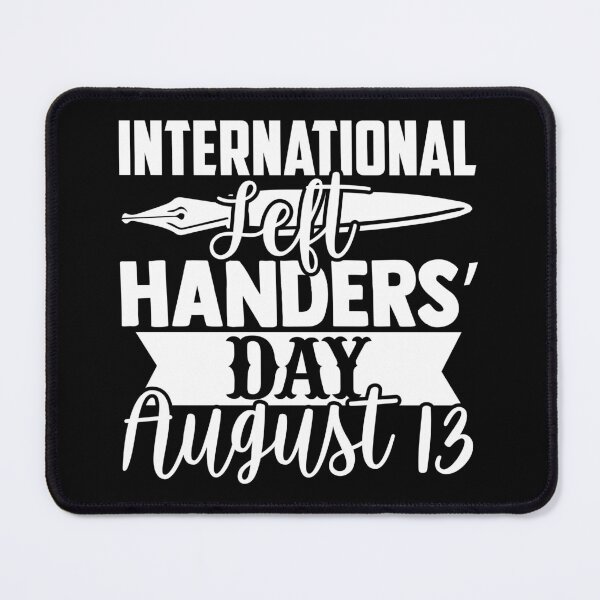 Item preview, International left handers day August 13 designed and sold by pnkpopcorn.