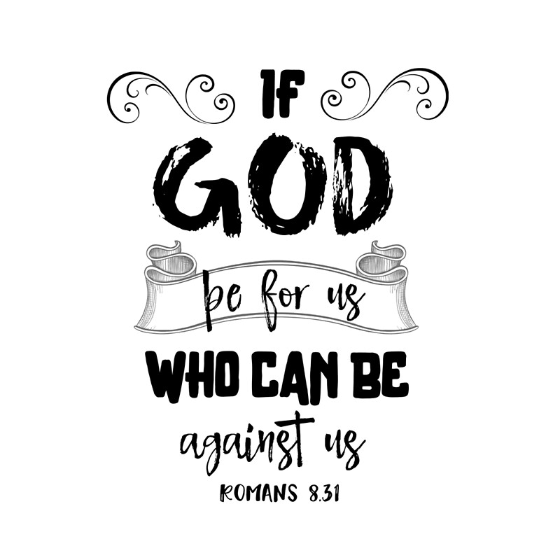 if-god-be-for-us-who-can-be-against-us-bible-verse-typography