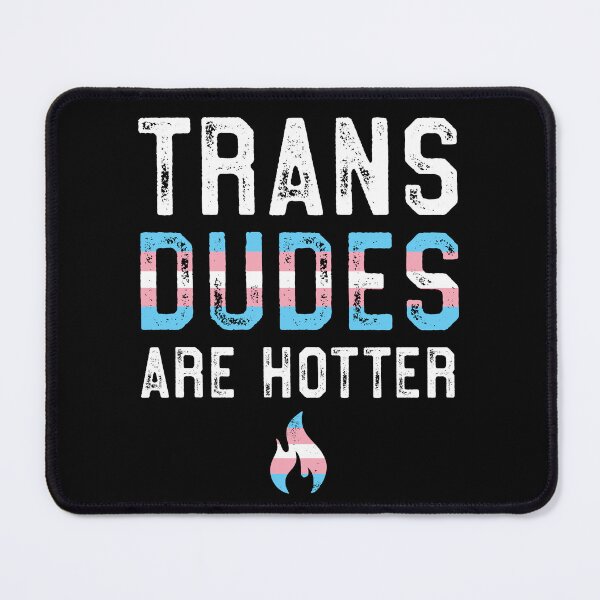 Item preview, Trans Dudes Are Hotter Trans Men designed and sold by QueenOfPrint.