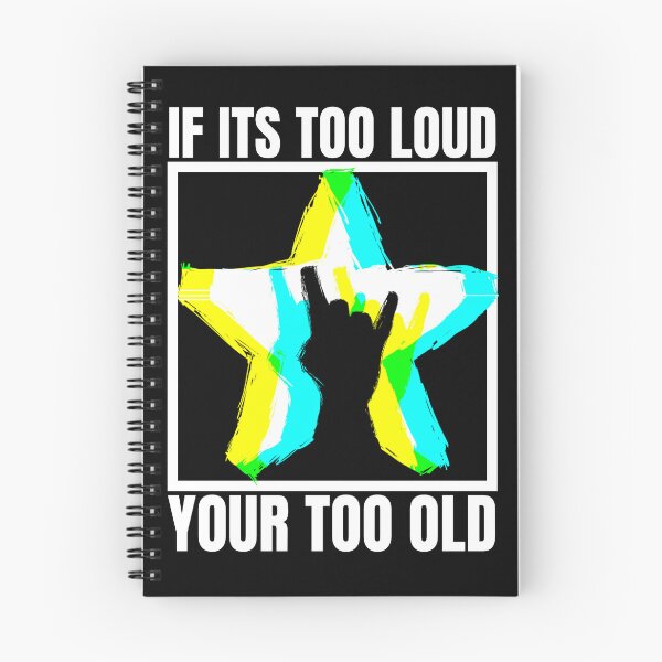 Item preview, If it's too loud your too old designed and sold by outlaw70.