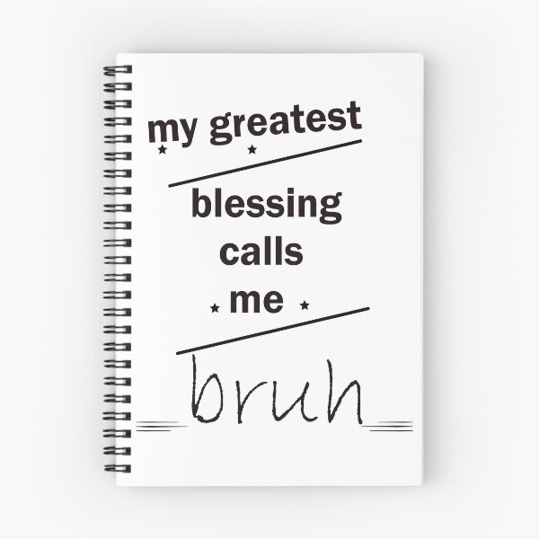 Item preview, My Greatest Blessing Call Me Bruh designed and sold by LilaDiams.
