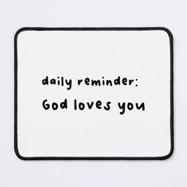 Item preview, daily reminder: God loves you designed and sold by AmeliasArtistry.