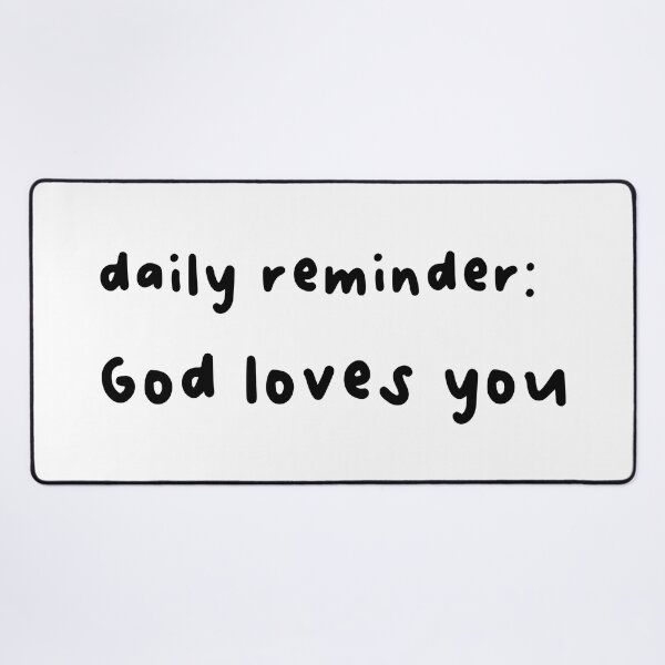Item preview, daily reminder: God loves you designed and sold by AmeliasArtistry.