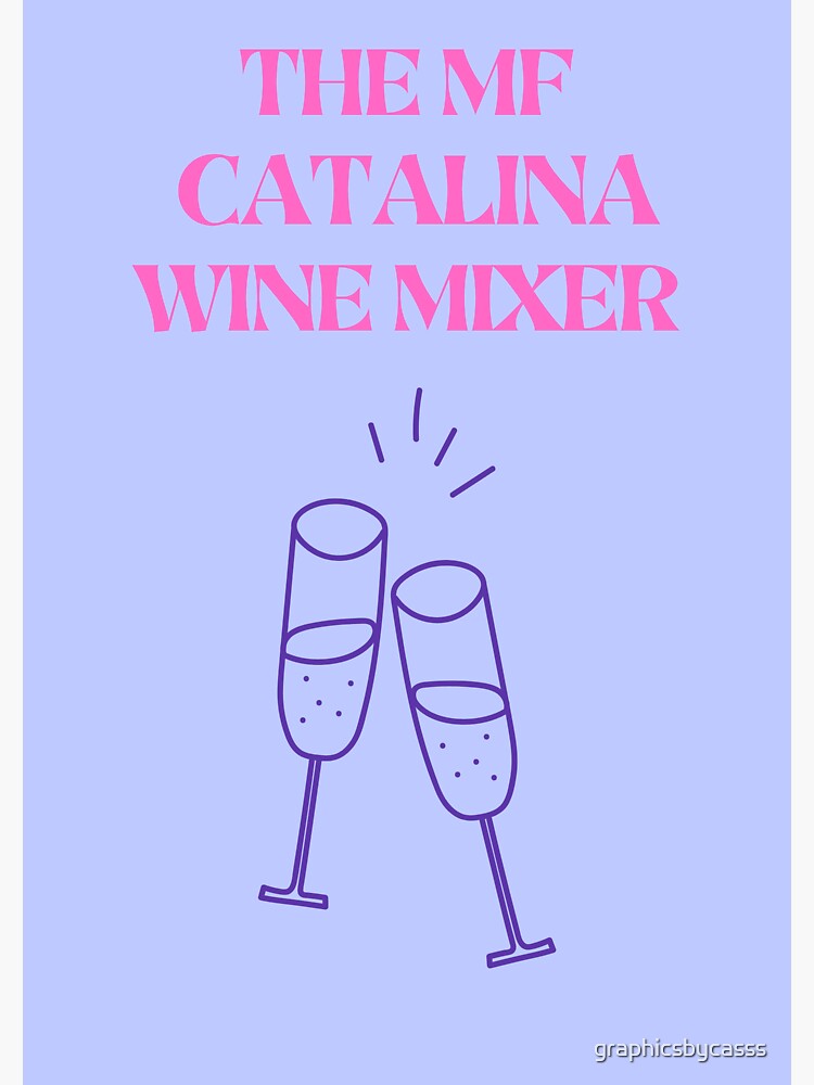 "The Catalina Wine Mixer" Sticker for Sale by graphicsbycasss Redbubble