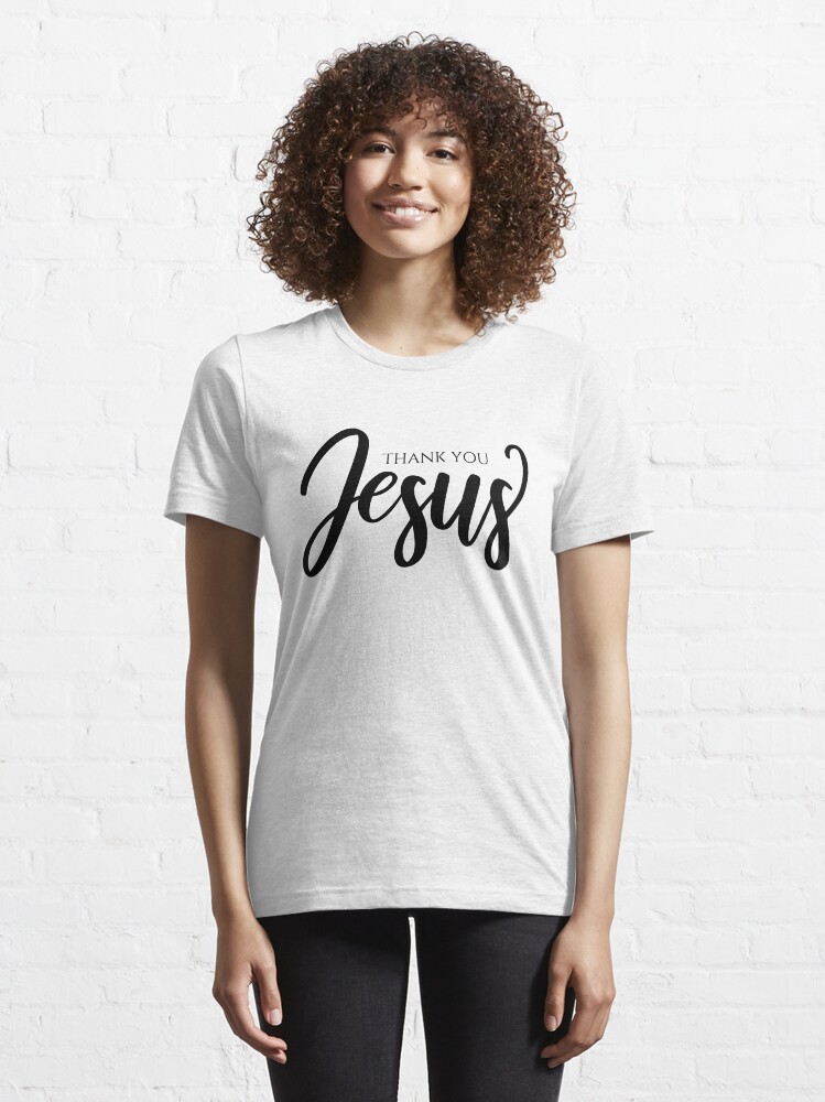 thank you jesus t shirt