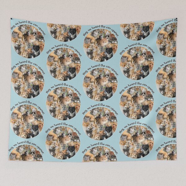 Item preview, Hey, we heard the can opener. designed and sold by CarynKeller.