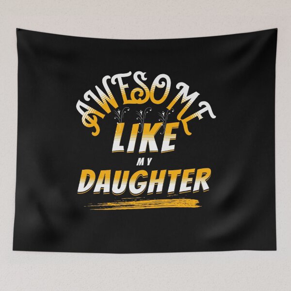 Item preview, AWESOME LIKE MY DAUGHTER Funny Father's Day Gift Dad Joke designed and sold by Neggan.