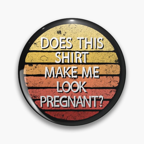 Item preview, Does This Shirt Make Me Look Pregnant Women's Pregnant Gear designed and sold by DynamicDesign.